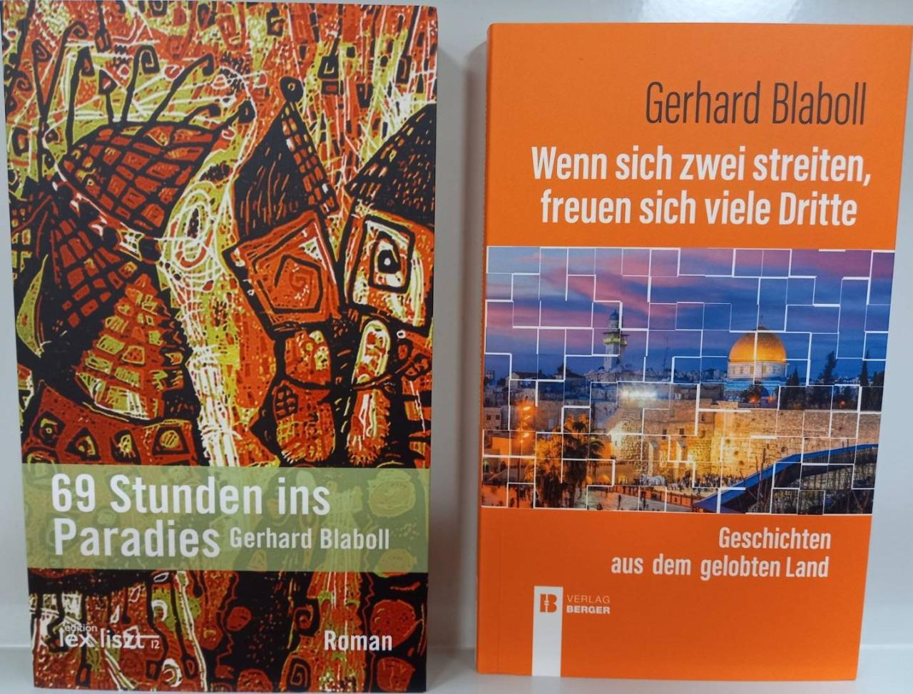 Abbildung der 2 Bücher 69 Stunden ins Paradies, Wenn sich zwei streiten freuen sich viele Dritte von Gerhard Blaboll